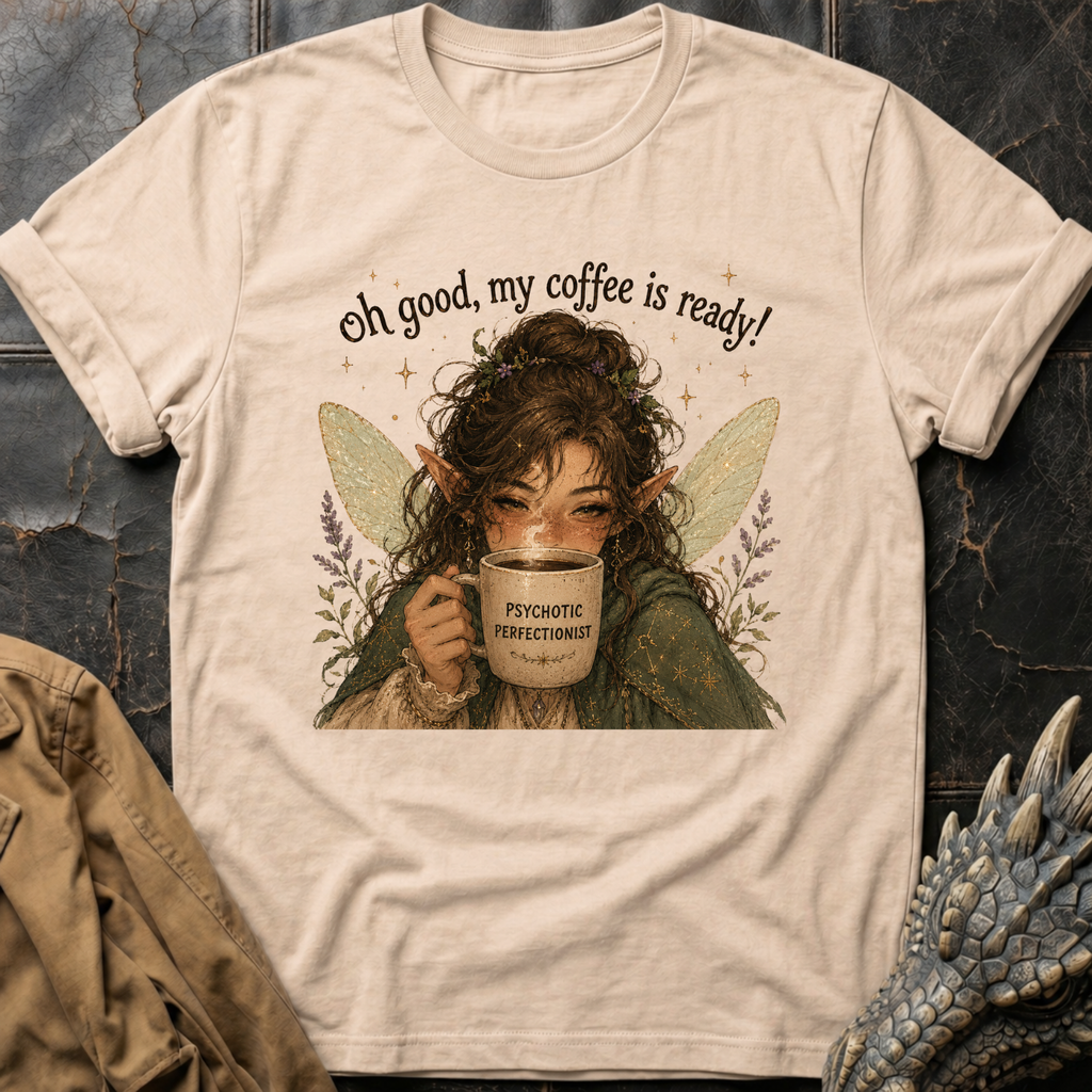 Psychotic Perfectionist | T-Shirt