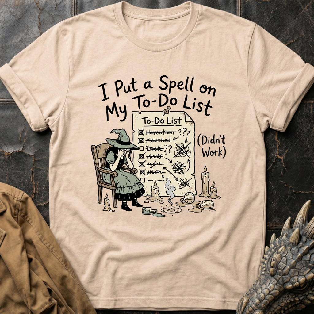 I Put A Spell On My To-Do List | T-Shirt
