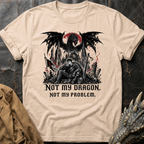 Not My Dragon | T-Shirt