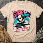Stop The Drama | T-Shirt