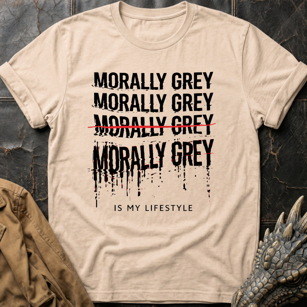 Morally Grey Is My Lifestyle T-Shirt
