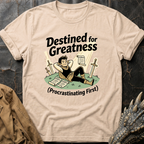 Destined For Greatness | T-Shirt