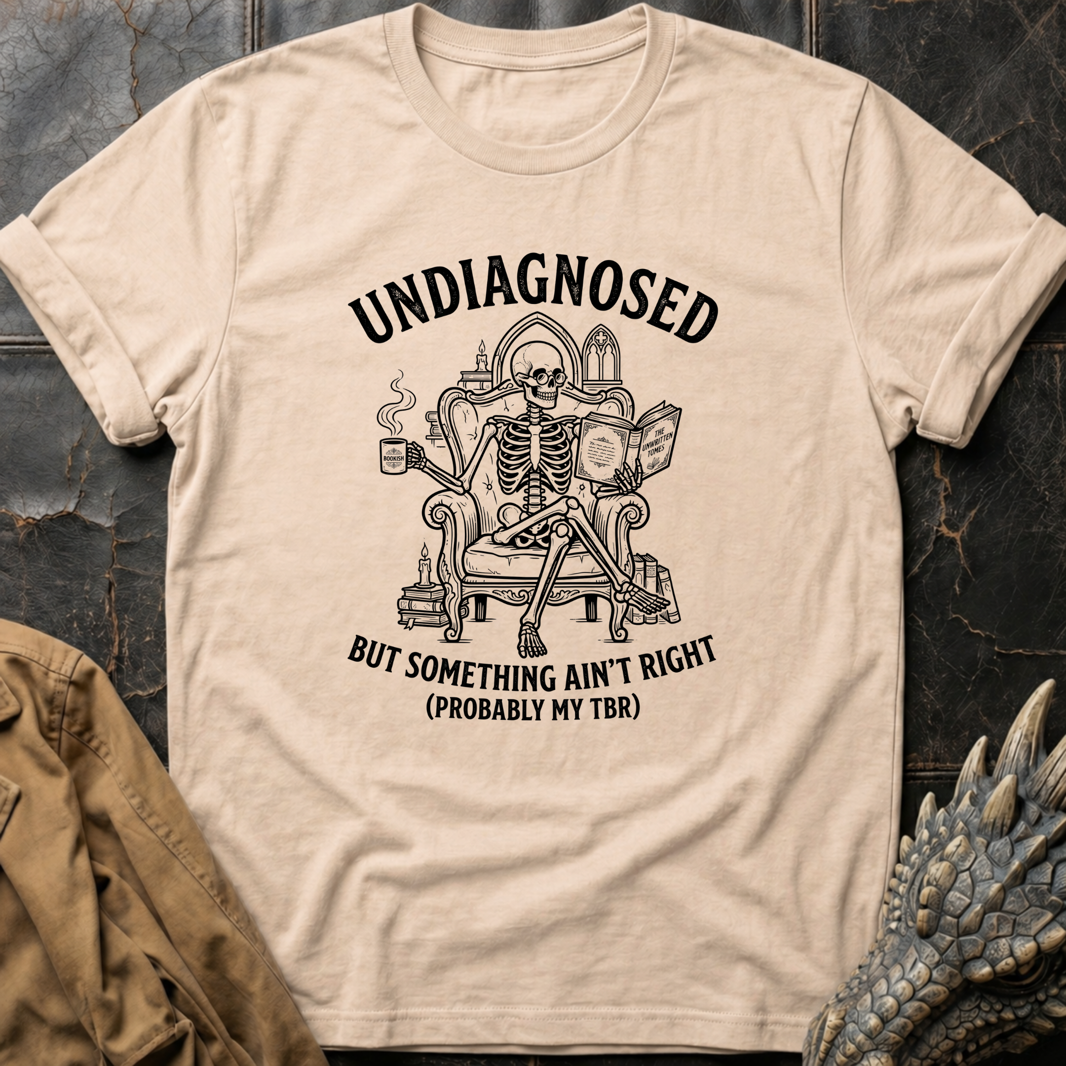 Undiagnosed But Something Ain't Right TBR | T-Shirt