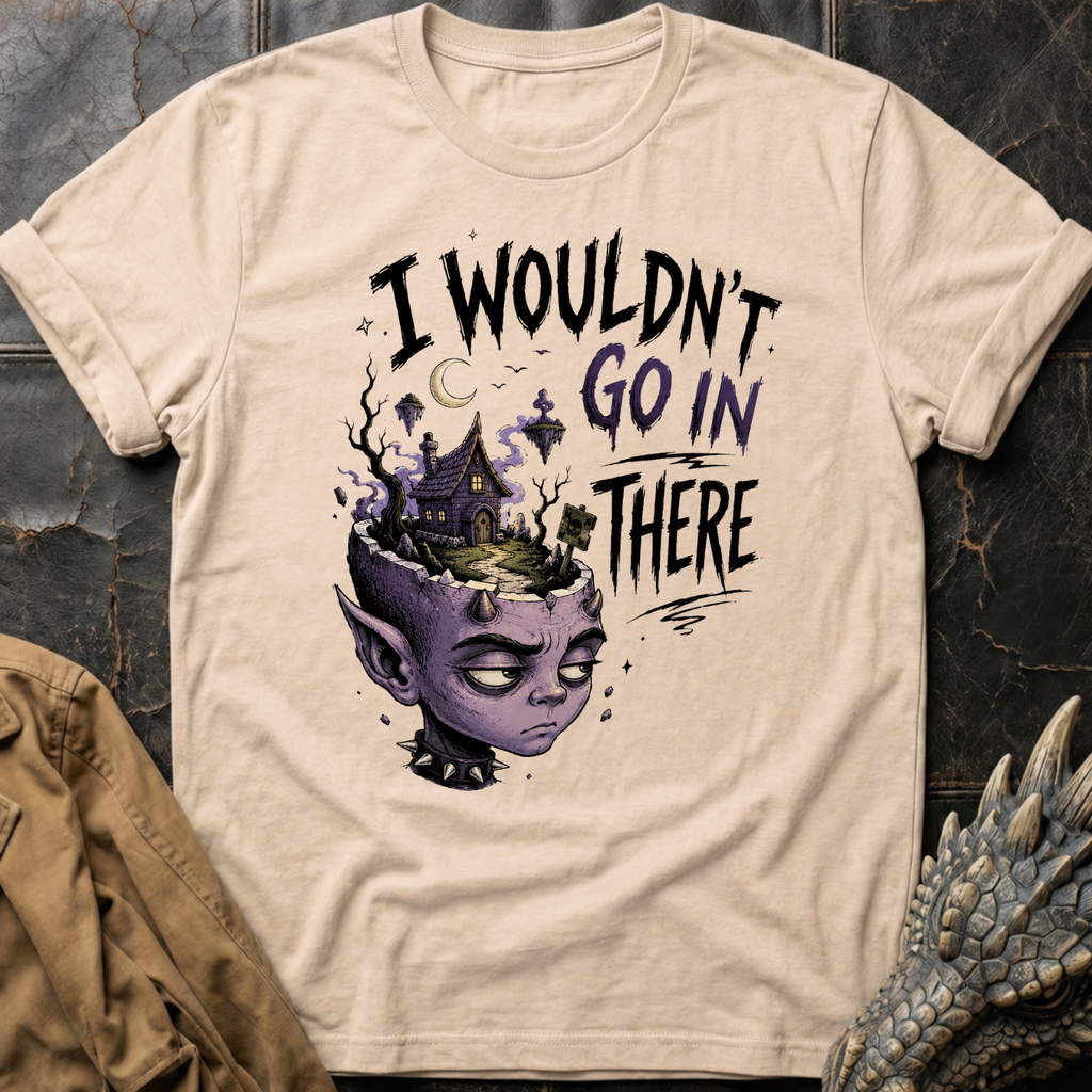 I Wouldn't Go | T-Shirt