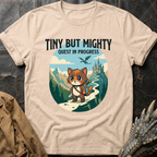 Tiny But Mighty T-Shirt