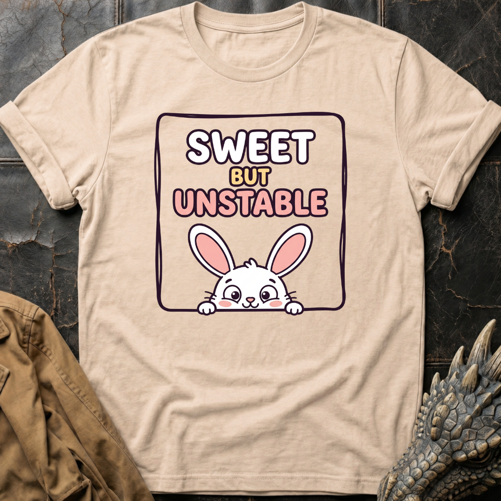 Sweet But Unstable | T-Shirt