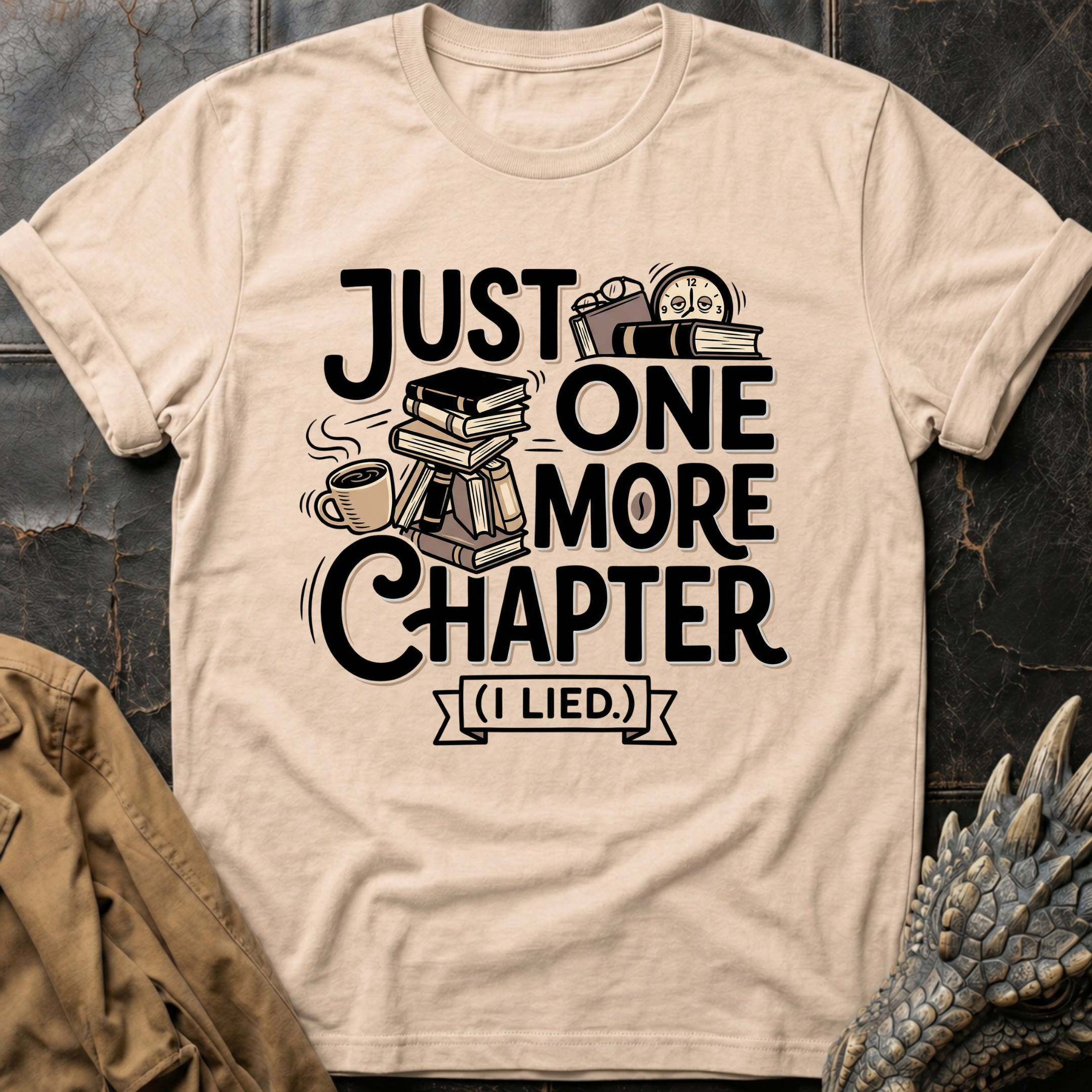 Just One More Chapter (I Lied) T-Shirt