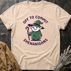 Off To Commit Shenanigans | T-Shirt
