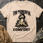 Too Powerful | T-Shirt