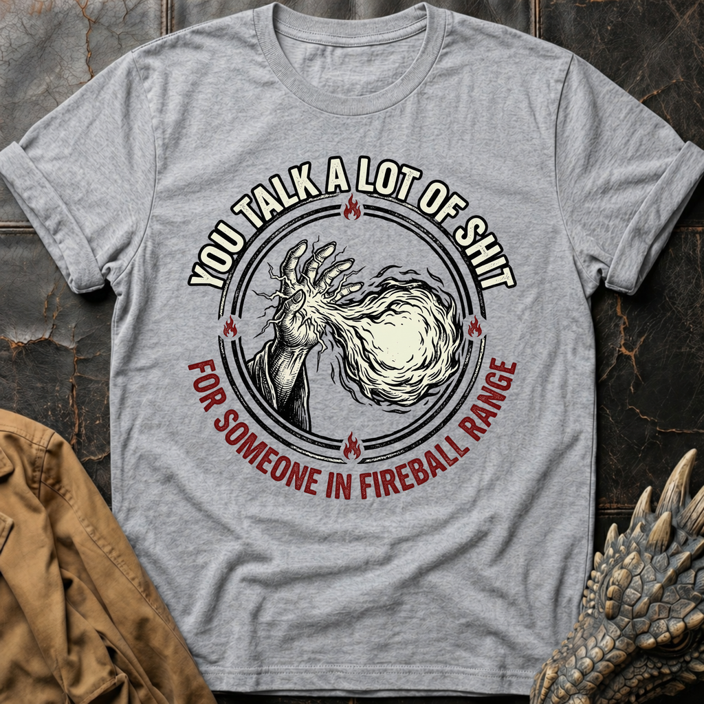 You Talk A Lot Of Shit T-Shirt