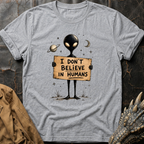 Don't Believe | T-Shirt