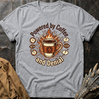 Powered By Coffee And Denial | T-Shirt