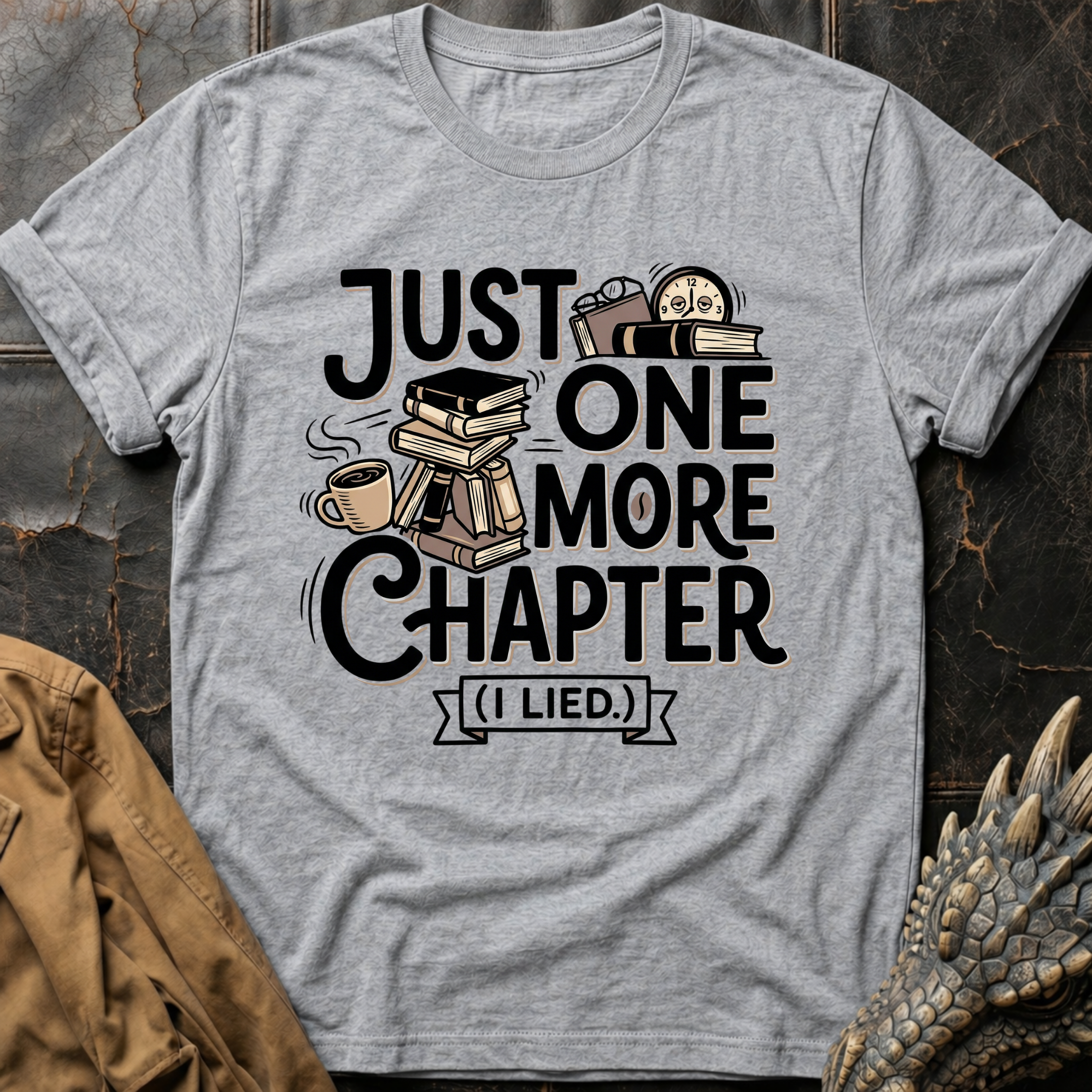Just One More Chapter (I Lied) T-Shirt