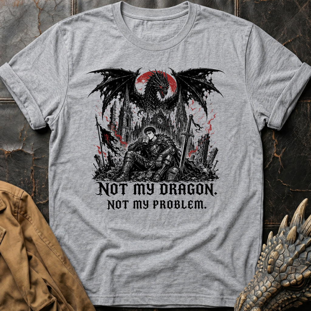 Not My Dragon | T-Shirt