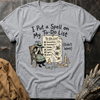 I Put A Spell On My To-Do List | T-Shirt
