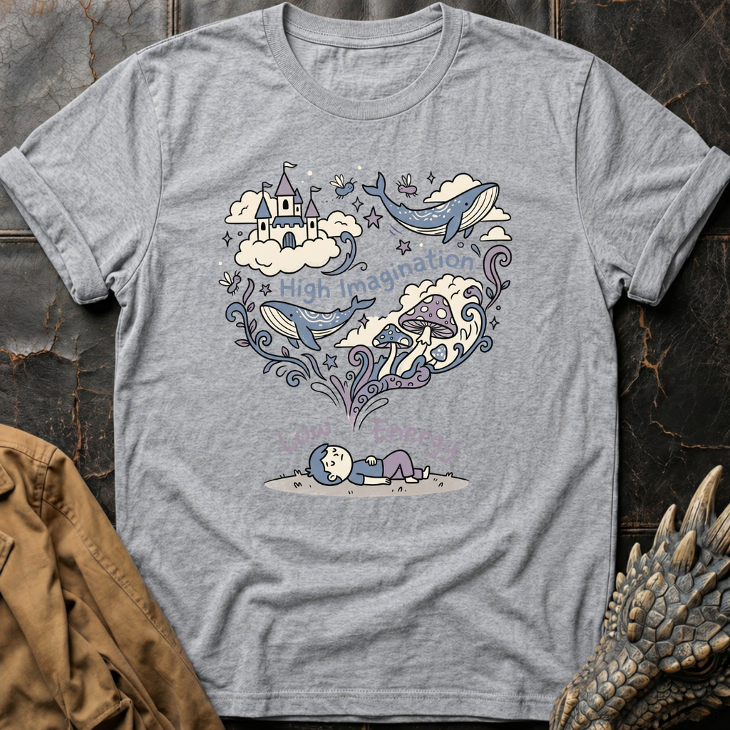 High Imagination Low Energy  | T-Shirt