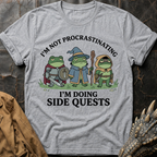 I'm Not Procrastinating T-Shirt