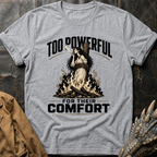 Too Powerful | T-Shirt
