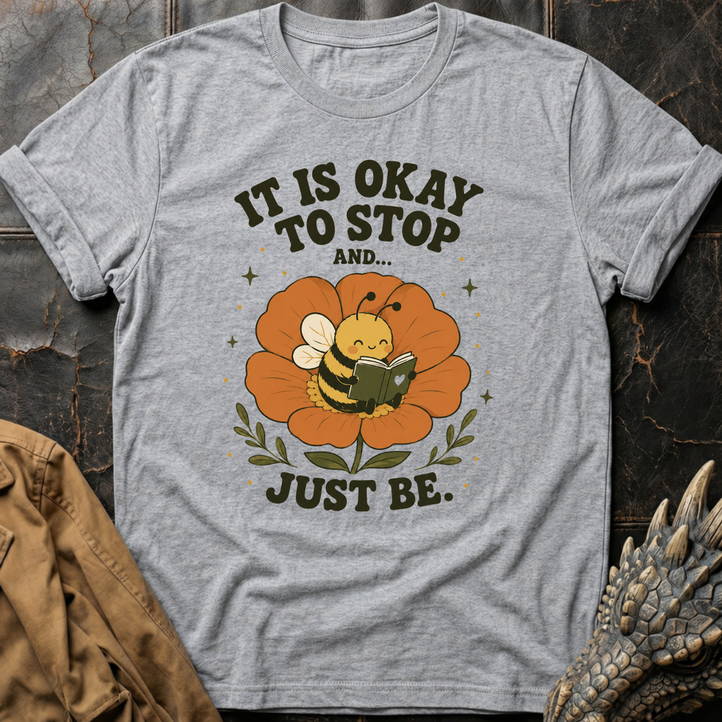 Just Be | T-Shirt