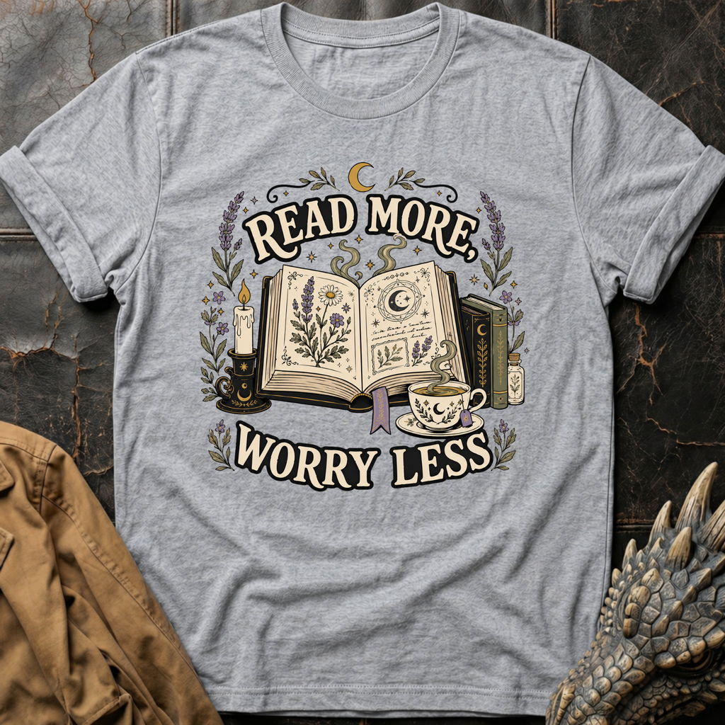 Read More, Worry Less | T-Shirt