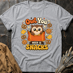 Owl You Need | T-Shirt