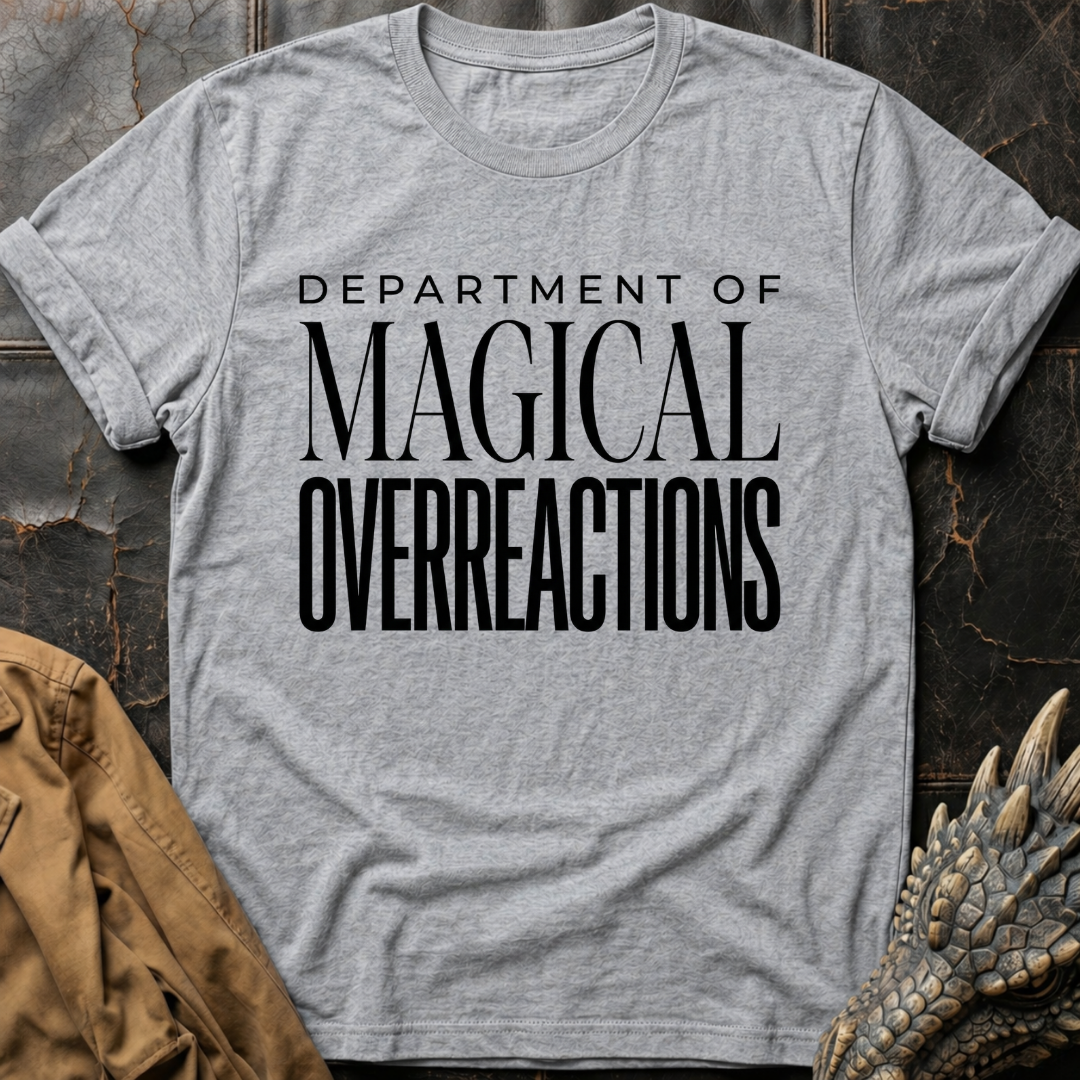 Department Of Magical Overreactions T-Shirt