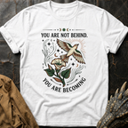 You Are Becoming | T-Shirt