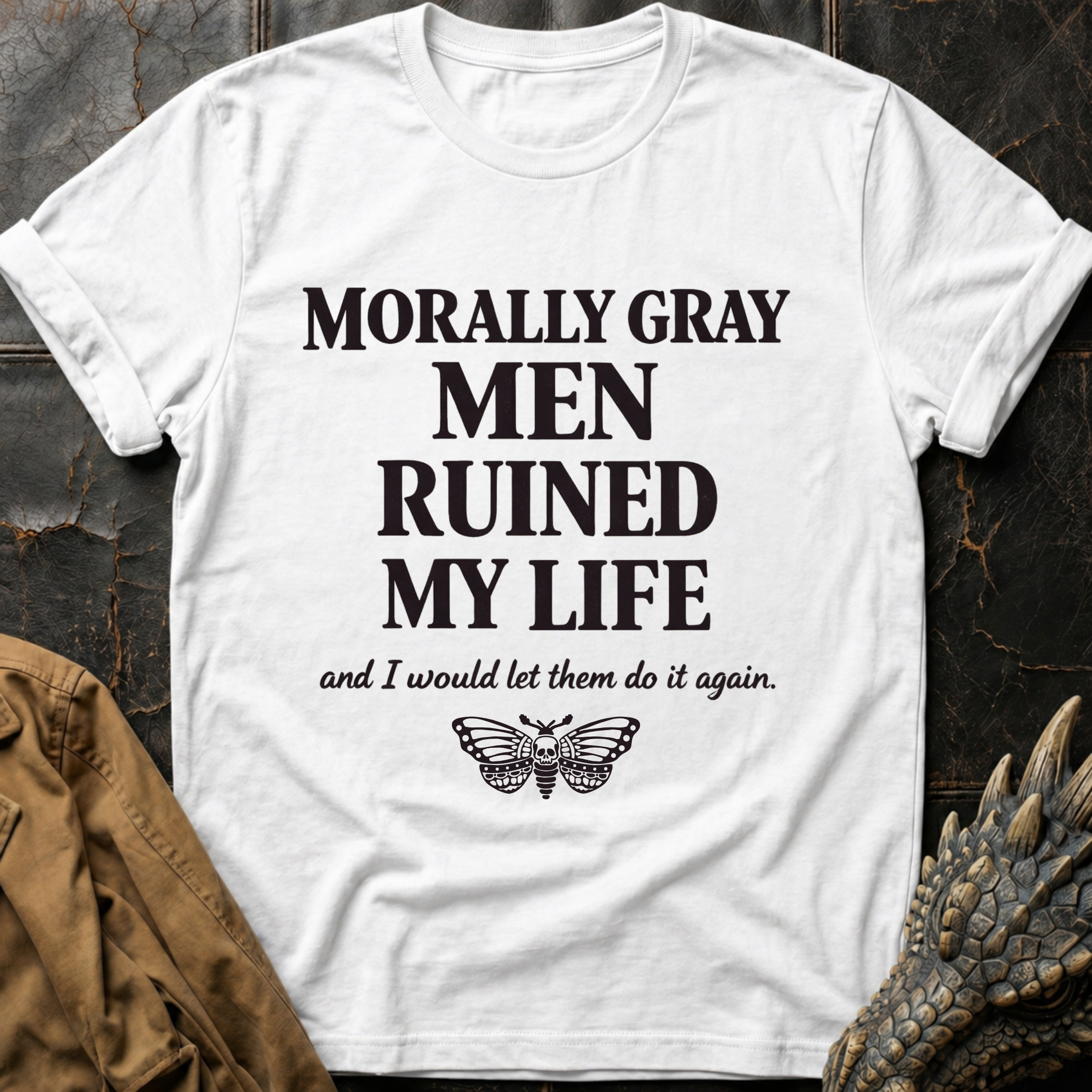 Morally Gray Men Ruined My Life T-Shirt