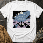 I Was Not Meant For This Timeline | T-Shirt