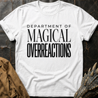 Department Of Magical Overreactions T-Shirt