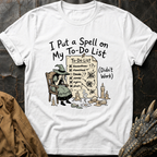 I Put A Spell On My To-Do List | T-Shirt