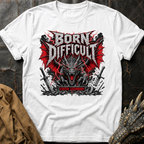 Born Difficult | T-Shirt