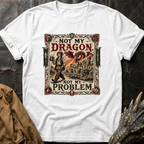 Not My Problem | T-Shirt