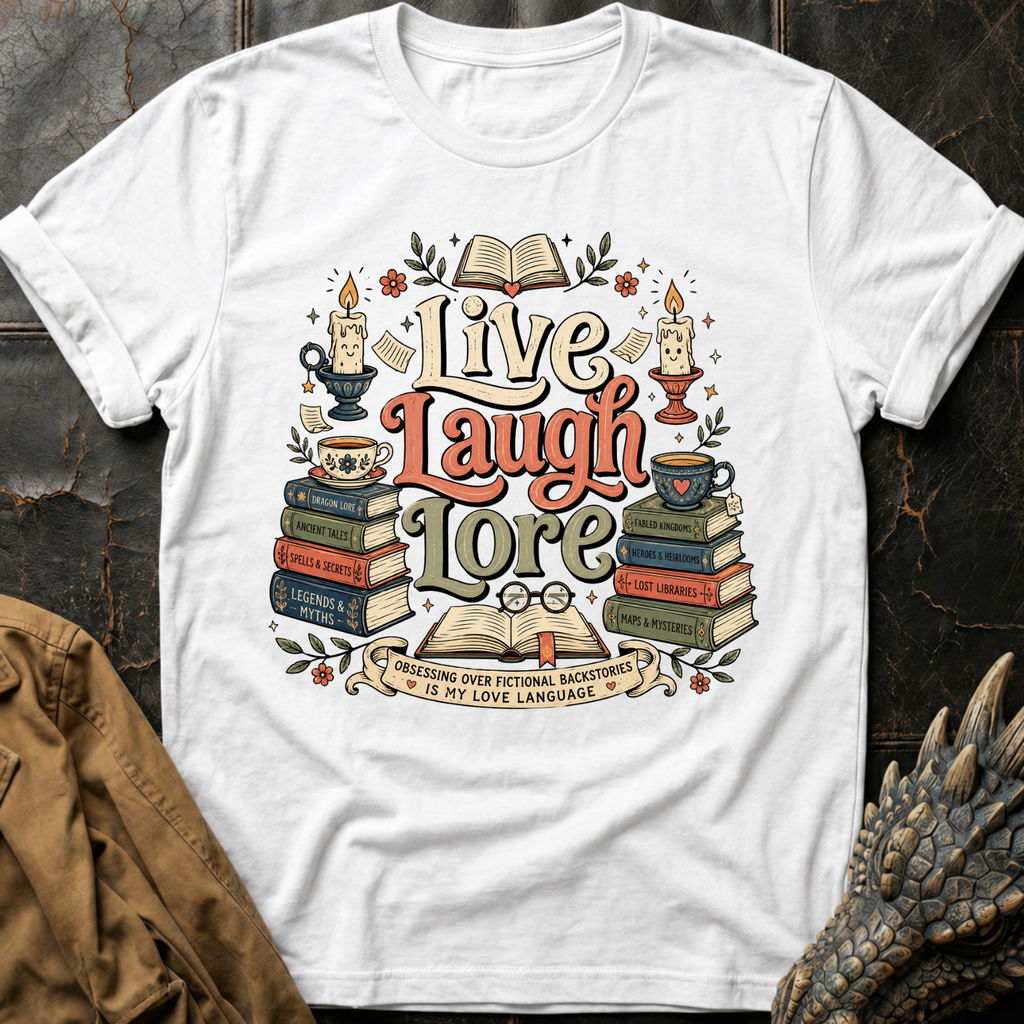Live Laugh Lore | T-Shirt