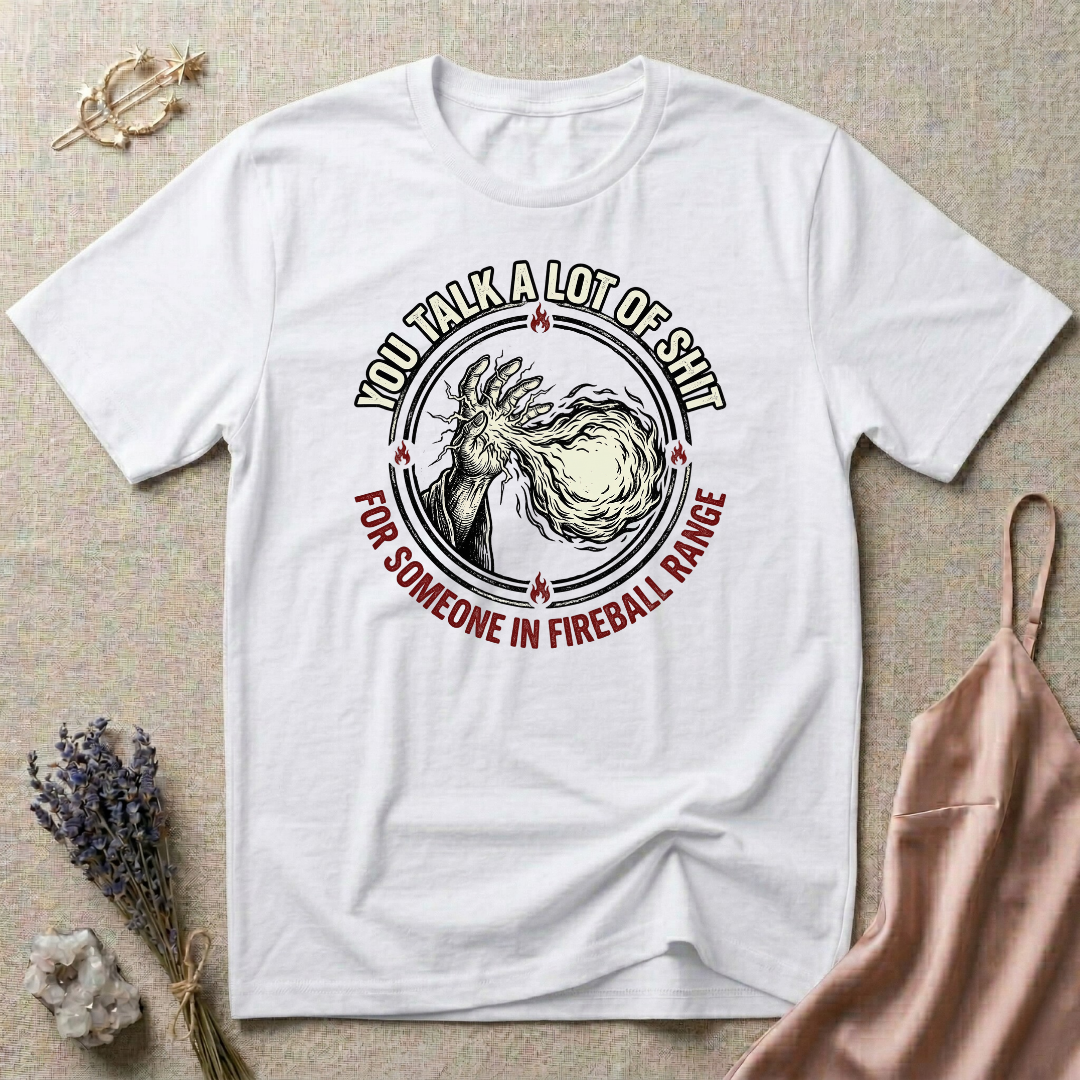 You Talk A Lot Of Shit T-Shirt