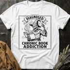 Diagnosed_ Chronic Book Addiction | T-Shirt