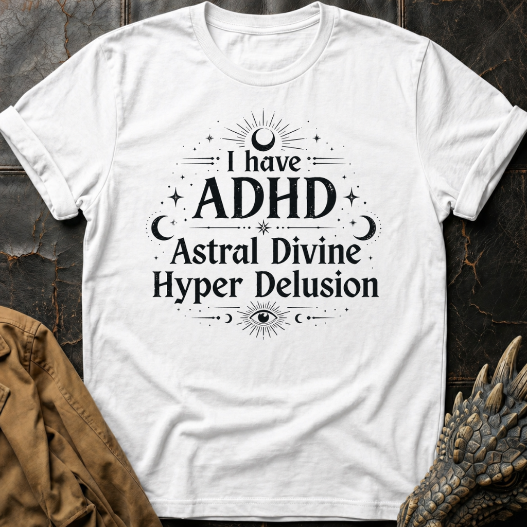 ADHD | T-Shirt