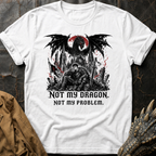 Not My Dragon | T-Shirt