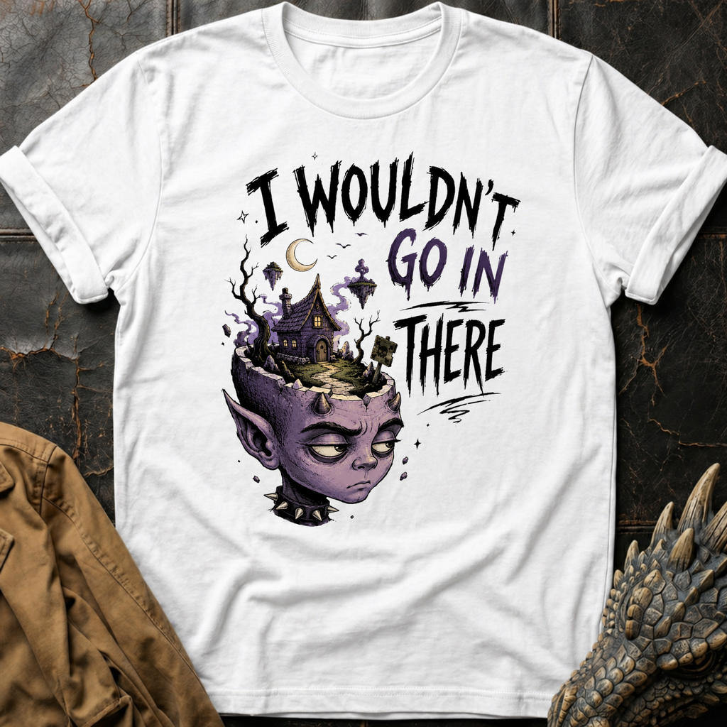 I Wouldn't Go | T-Shirt