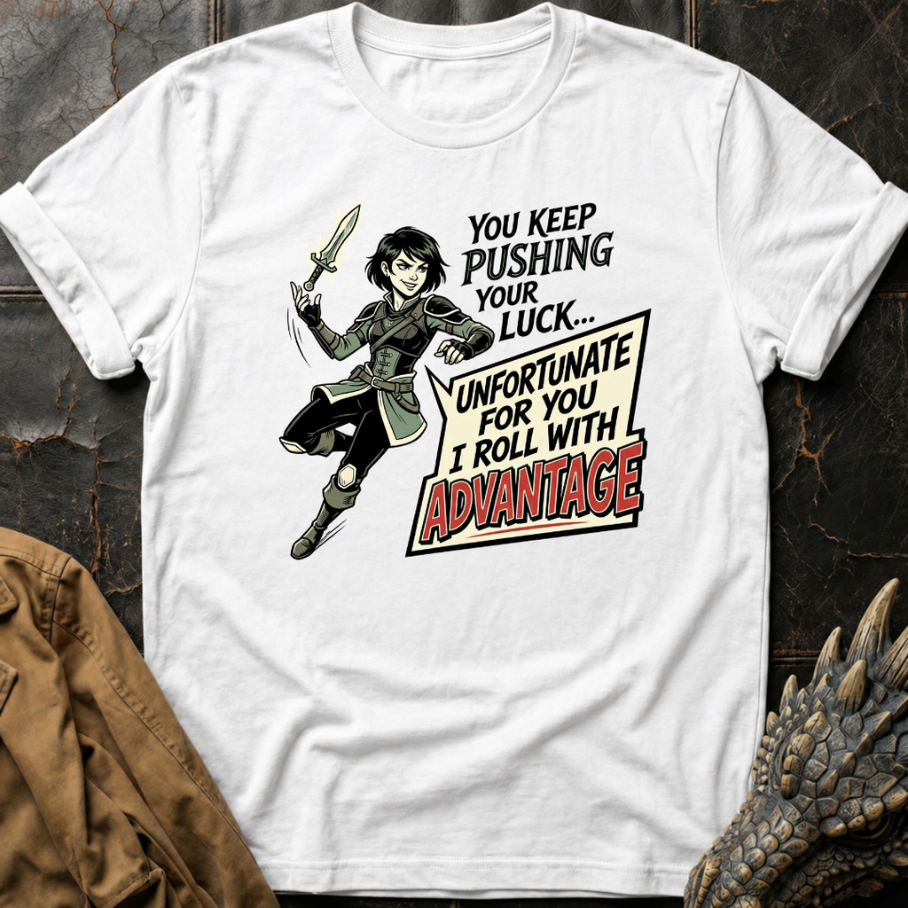 Keep Pushing Your Luck T-Shirt