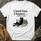 I Said One Chapter T-Shirt